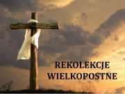 Read more about the article Rekolekcje wielkopostne 2022